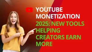 YouTube monetization updates 2025
